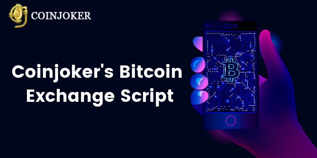 Coinjoker | Bitcoin exchange script